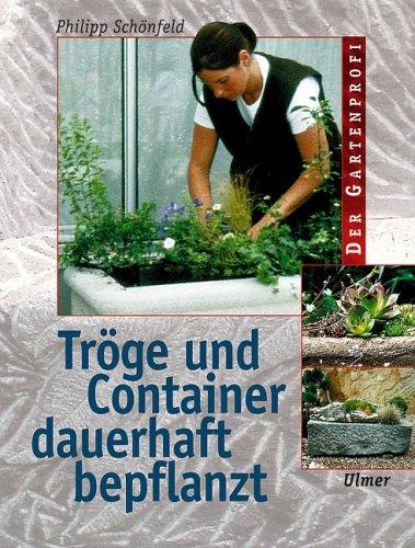 Tröge und Container dauerhaft bepflanzt