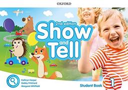 Oxford Show and Tell 1. Class Book with Access Card Pack 2nd Edition (Oxford Show and Tell Second Edition)