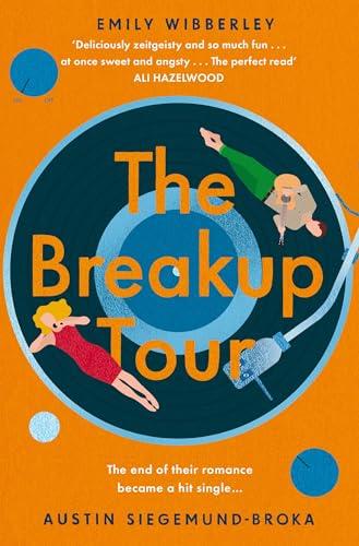 The Breakup Tour: A second chance romance set in the music world with a Taylor Swift-style heroine