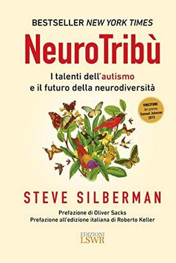 NeuroTribù. I talenti dell'autismo e il futuro della neurodiversità (Crescita personale)