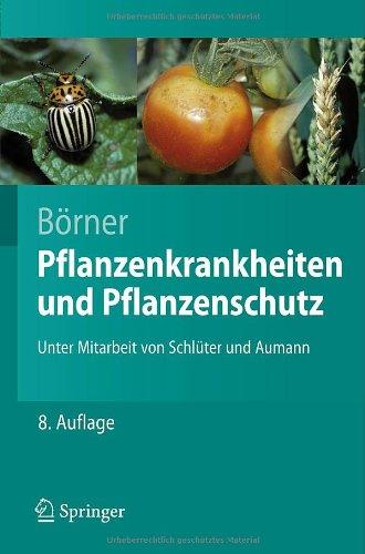 Pflanzenkrankheiten und Pflanzenschutz (Springer-Lehrbuch) (German Edition)