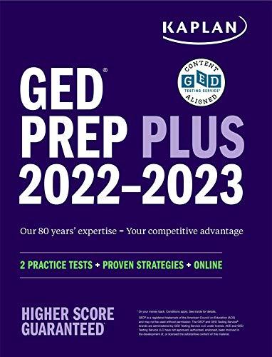 GED Test Prep Plus 2022-2023: Includes 2 Full Length Practice Tests, 1000+ Practice Questions, and 60 Hours of Online Video Instruction: 2 Practice ... Proven Strategies + Online (Kaplan Test Prep)