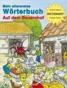 Mein allererstes Wörterbuch - Auf dem Bauernhof. Dictionary Deutsch-Englisch / Englisch-Deutsch