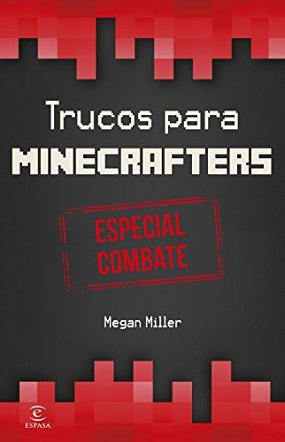 Minecraft.Trucos para minecrafters. Especial combate