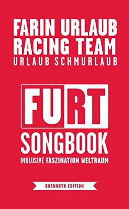 Farin Urlaub Racing Team: Urlaub Schmurlaub (FURT-Songbook inklusive Faszination Weltraum)