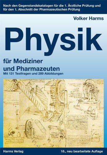 Physik fÃ1/4r Mediziner und Pharmazeuten: Ein kurzgefaÃtes Lehrbuch. Nach den Gegenstandskatalogen fÃ1/4r die 1. Ãrztliche PrÃ1/4fung und fÃ1/4r den 1. Abschnitt der Pharmazeutischen PrÃ1/4fung