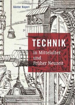 Technik in Mittelalter und Früher Neuzeit