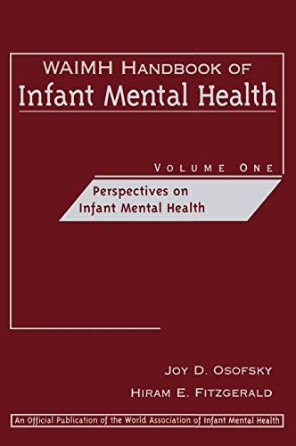 Infant Vol 1: Perspectives on Infant Mental Health (World Association for Infant Mental Health, Band 1)