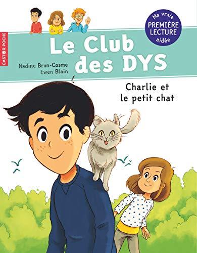 Le club des dys. Charlie et le petit chat