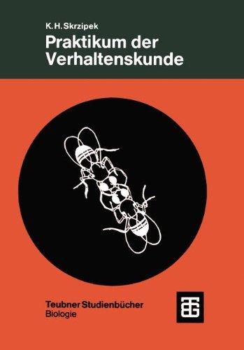 Praktikum der Verhaltenskunde (Teubner Studienbücher der Biologie)