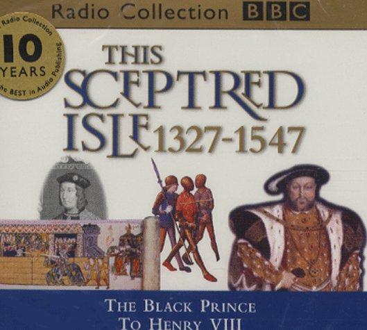 This Sceptred Isle (BBC Radio Collection)