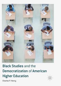 Black Studies and the Democratization of American Higher Education