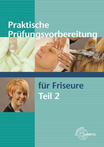 Praktische Prüfungsvorbereitung für Friseure Teil 2