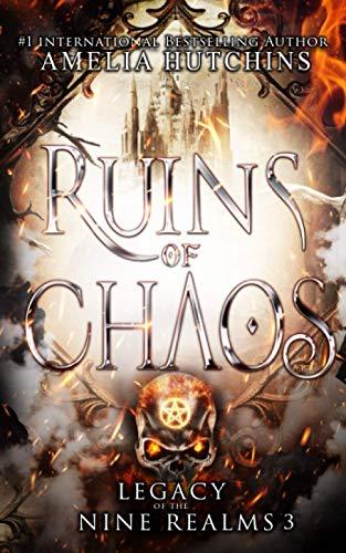 Ruins of Chaos (Legacy of the Nine Realms, Band 3)