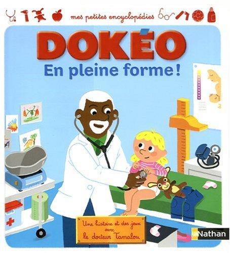 En pleine forme ! : une histoire et des jeux avec le docteur Tamalou