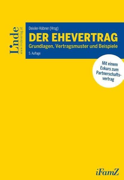 Der Ehevertrag: Vereinbarungen zwischen Ehegatten und Lebenspartnern (Schriftenreihe der Interdisziplinären Zeitschrift für Familienrecht (iFamZ))