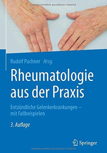 Rheumatologie aus der Praxis: Entzündliche Gelenkerkrankungen - mit Fallbeispielen