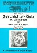 Geschichte-Quiz, 19. Jahrhundert bis Weimarer Republik: Lernzielkontrollen, Proben, Tests