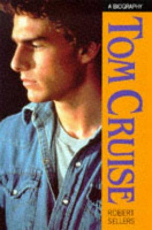 Tom Cruise: A Biography