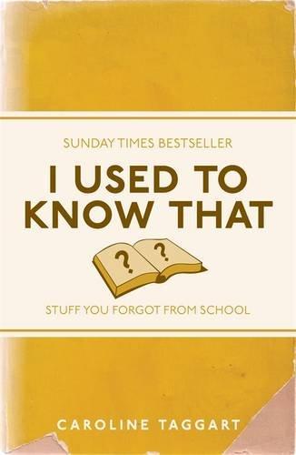 I Used to Know That: Stuff You Forgot from School