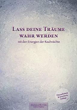 Lass deine Träume wahr werden - mit den Energien der Rauhnächte