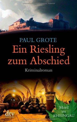 Ein Riesling zum Abschied: Kriminalroman