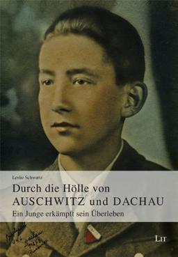 Durch die Hölle von Auschwitz und Dachau: Ein Junge erkämpft sein Überleben