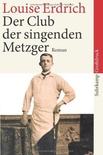 Der Club der singenden Metzger: Roman. Großdruck (suhrkamp taschenbuch)