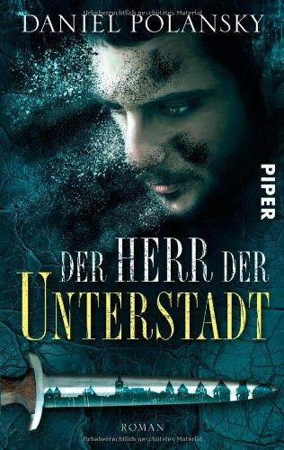 Der Herr der Unterstadt: Roman