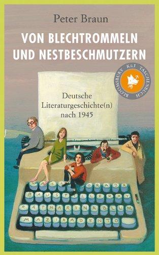 Von Blechtrommeln und Nestbeschmutzern: Deutsche Literaturgeschichte(n) nach 1945