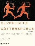 Olympische Götterspiele. Wettkampf und Kult