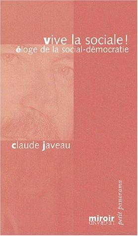 Vive la sociale ! : éloge de la social-démocratie