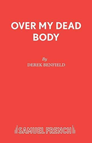 Over My Dead Body (French's Acting Editions)