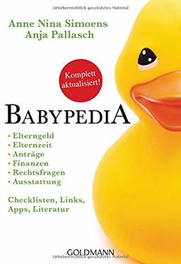 Babypedia: Elternzeit, Anträge, Finanzen, Rechtsfragen, Ausstattung, - Checklisten, Links, Apps, Literatur -   -