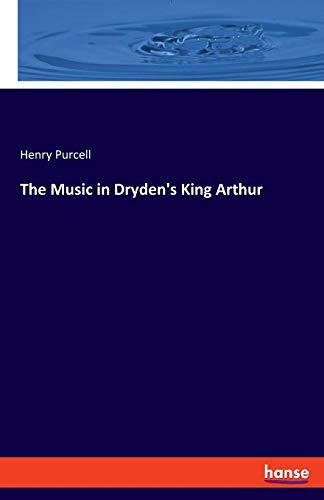 The Music in Dryden's King Arthur