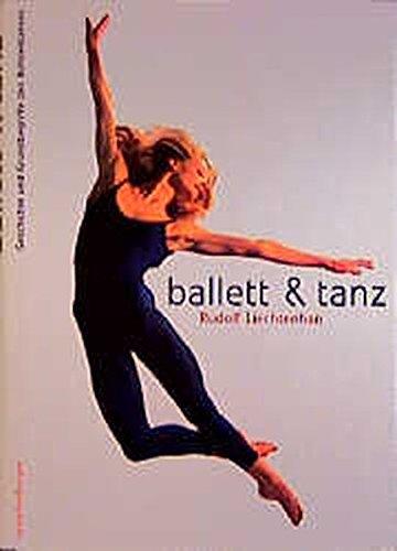 Ballett und Tanz: Geschichte und Grundbegriffe des Bühnentanzes