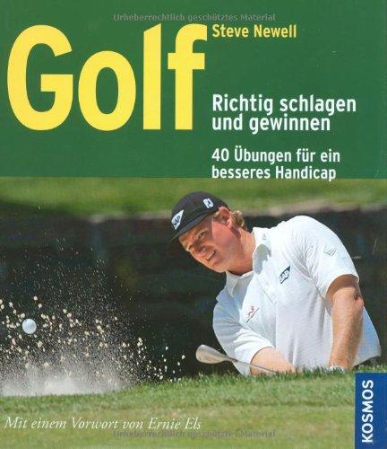 GOLF -- Richtig schlagen und gewinnen: 40 Übungen für ein besseres Handicap