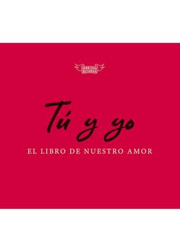 Tú y yo, el libro de nuestro amor (LITERATURA INFANTIL - El Duende Verde)