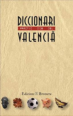 Diccionari pràctic d'ús del valencià (MATERIALS, Band 11)