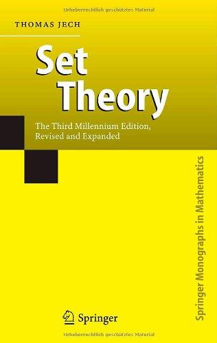 Set Theory: The Third Millennium Edition, revised and expanded (Springer Monographs in Mathematics)