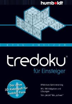 tredoku für Einsteiger: Der neue 3D-Ratespaß für Sudoku-Fans. Effektives Gehirntraining. Mit 100 Aufgaben und Lösungen. Von &#34;leicht&#34; bis ... ... Von &#34;leicht&#34; bis &#34;schwer&#34;