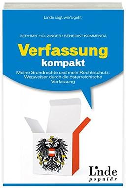 Verfassung kompakt: Meine Grundrechte und mein Rechtsschutz. Wegweiser durch die österreichische Verfassung - Mit Aktualisierung 2008! (Ausgabe ... Verfassung (Ausgabe Österreich)