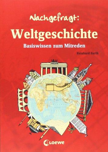 Nachgefragt: Weltgeschichte: Basiswissen zum Mitreden