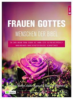 Frauen Gottes: Menschen der Bibel