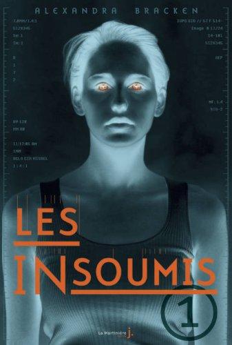 Les insoumis. Vol. 1