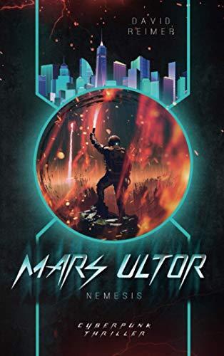 Mars Ultor: Nemesis: Cyberpunk Thriller