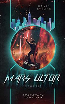 Mars Ultor: Nemesis: Cyberpunk Thriller