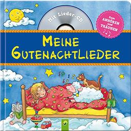 Meine Gutenachtlieder: Mit Lieder-CD. Alle Lieder gesungen und instrumental