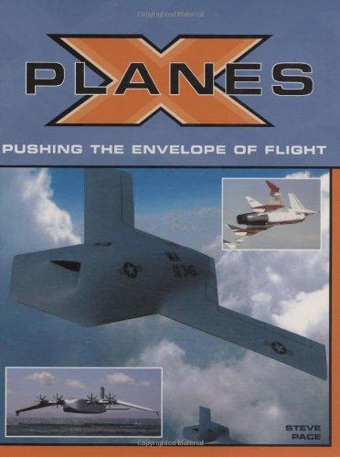 X-Planes: Pushing the Envelope of Flight: America's Research Aircraft