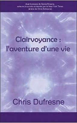 Clairvoyance : l'aventure d'une vie